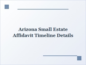 Arizona Small Estate Affidavit Processing Timeline